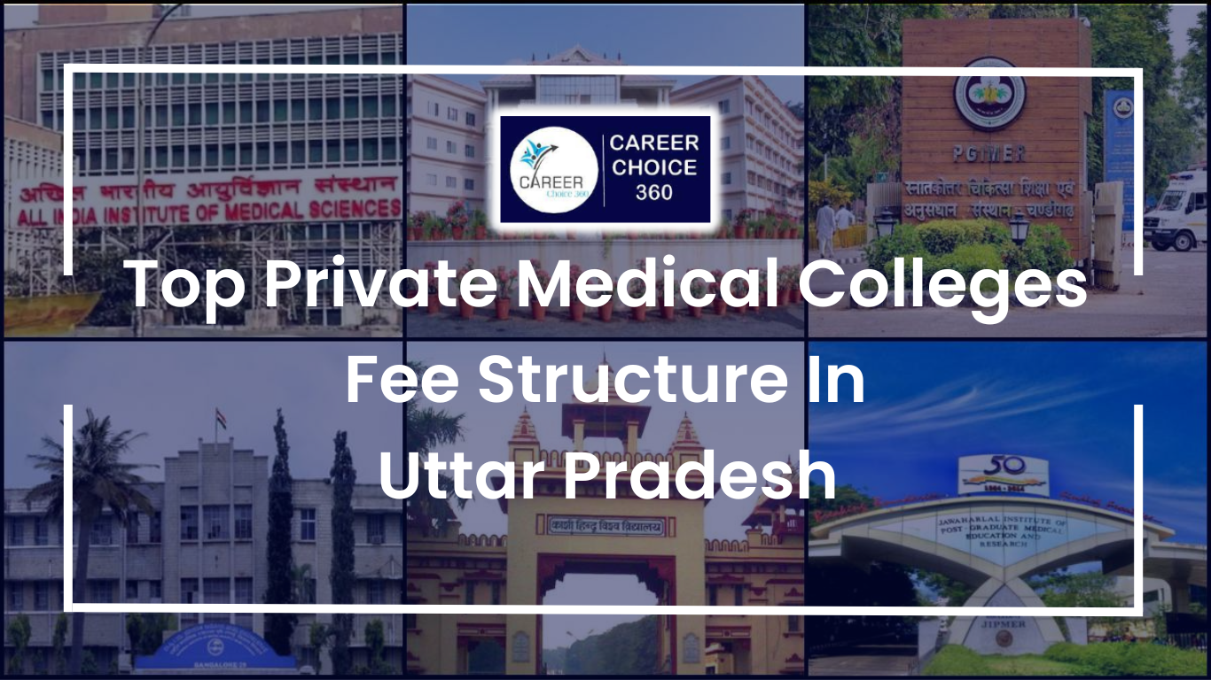 You are currently viewing Top Private Medical Colleges Fee Structure In Uttar Pradesh
