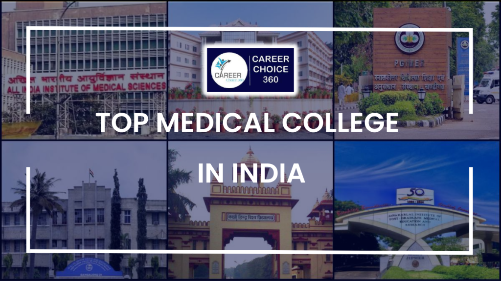 TOP MEDICAL COLLEGES  IN INDIA CAREER CHOICE 360