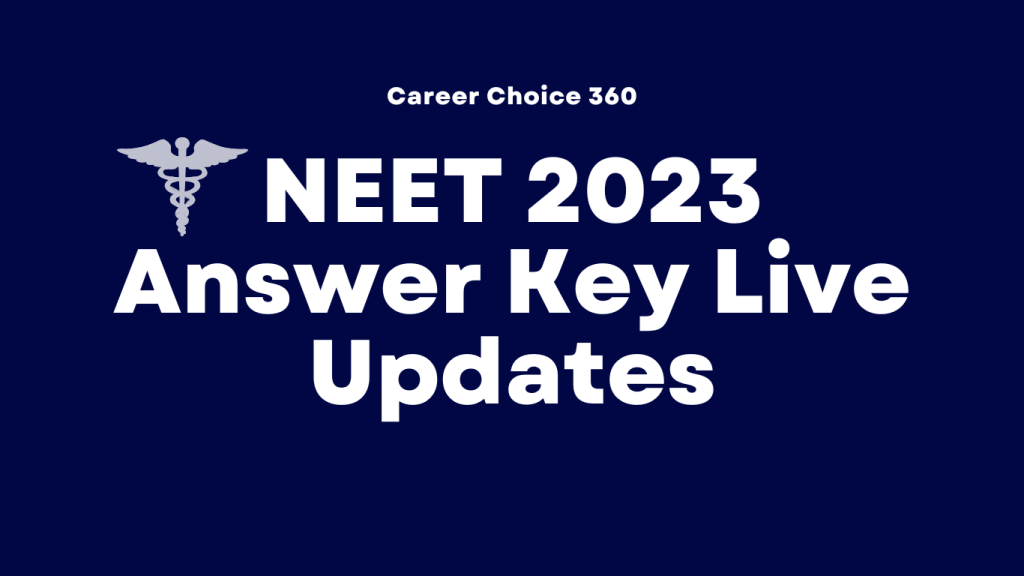 NEET 2023 Answer Key Live Updates