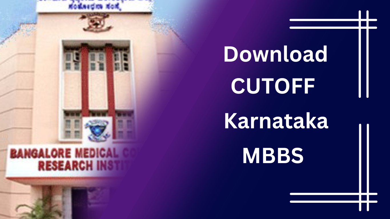 You are currently viewing KARNATAKA MBBS 2023 CUTOFF ,RANKING, FEE STRUCTURE :PRIVATE MBBS COLLEGE & GOVERNMENT MBBS COLLEGE