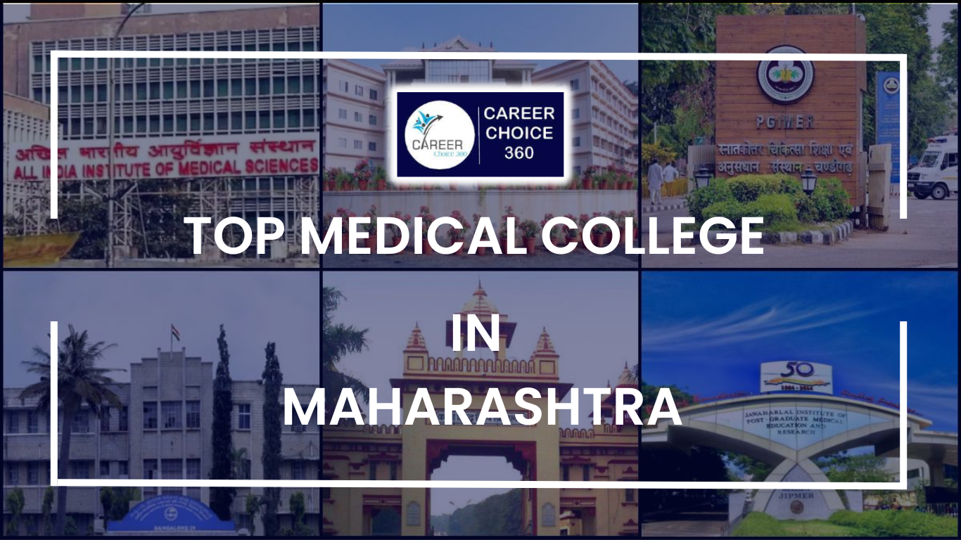 You are currently viewing TOP MEDICAL COLLEGE IN MAHARASTRA: NEET Fees Structure, Cutoff, Admission Procedure