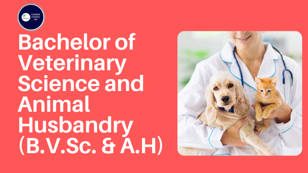 Bachelor of Veterinary Science and Animal Husbandry (B.V.Sc. & A.H)