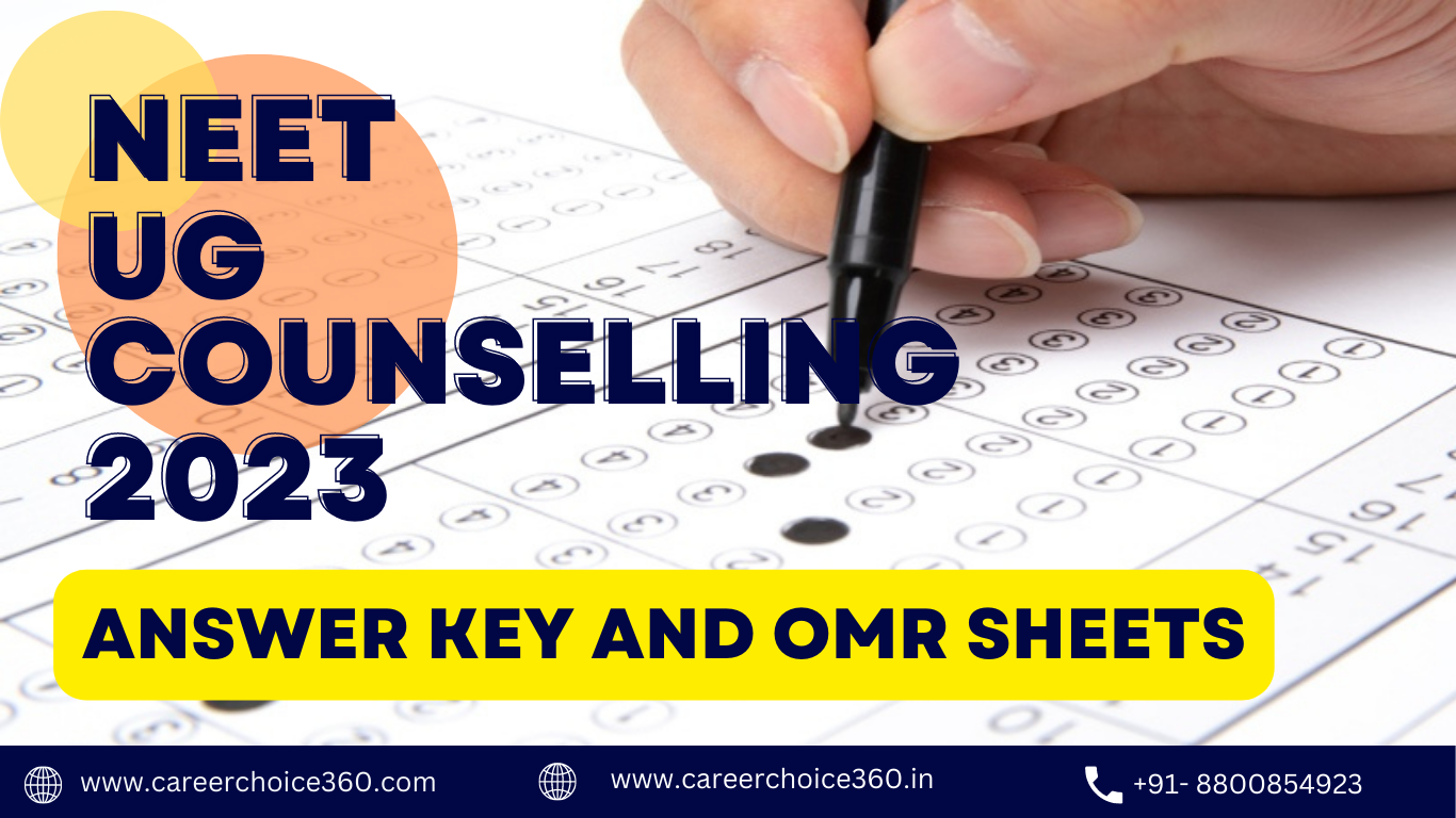 You are currently viewing NEET UG COUNSELLING 2023 OMR SHEET AND ANSWER KEY