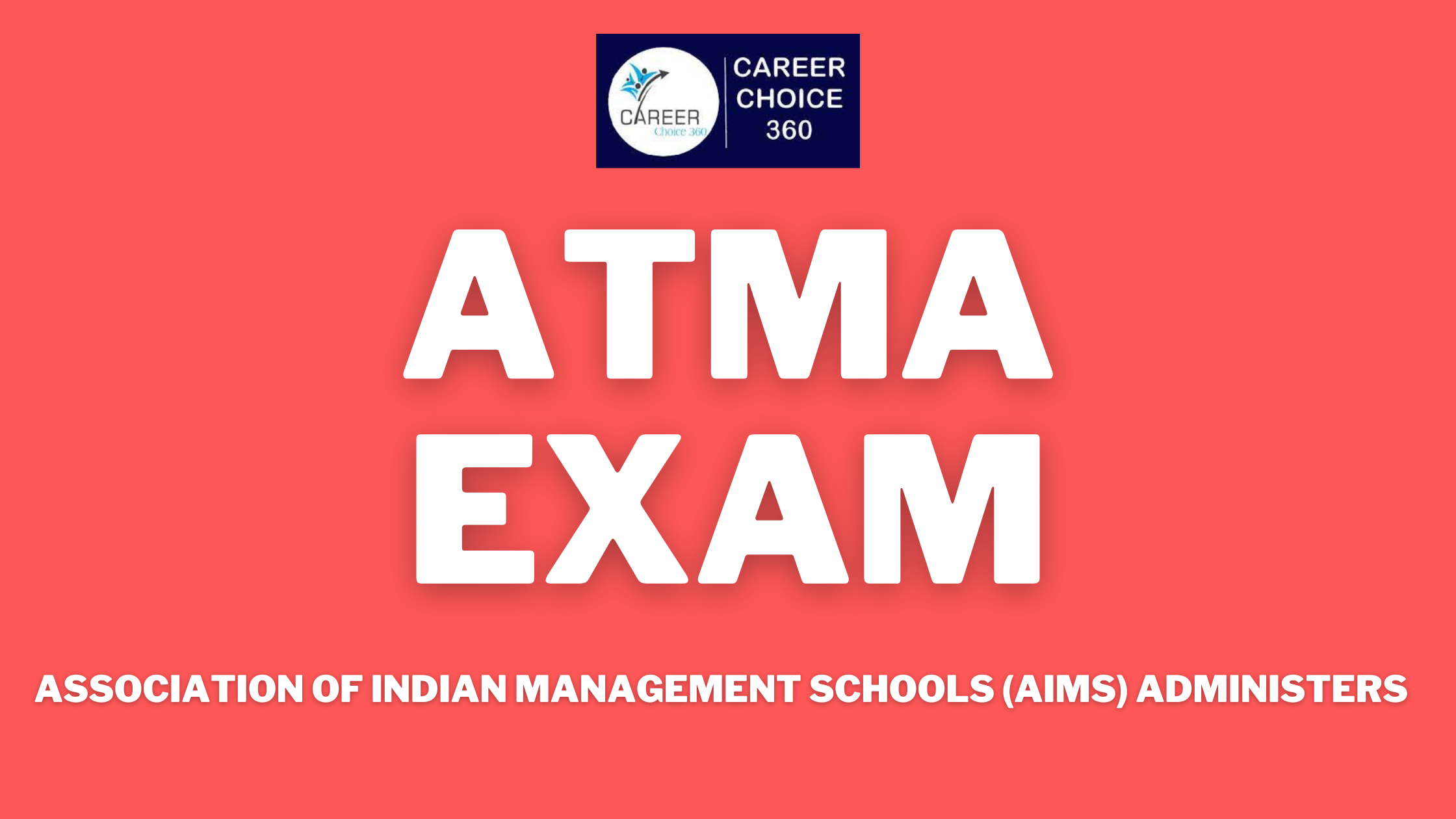 You are currently viewing ATMA EXAM: Important Dates, Eligibility Criteria, Exam Pattern