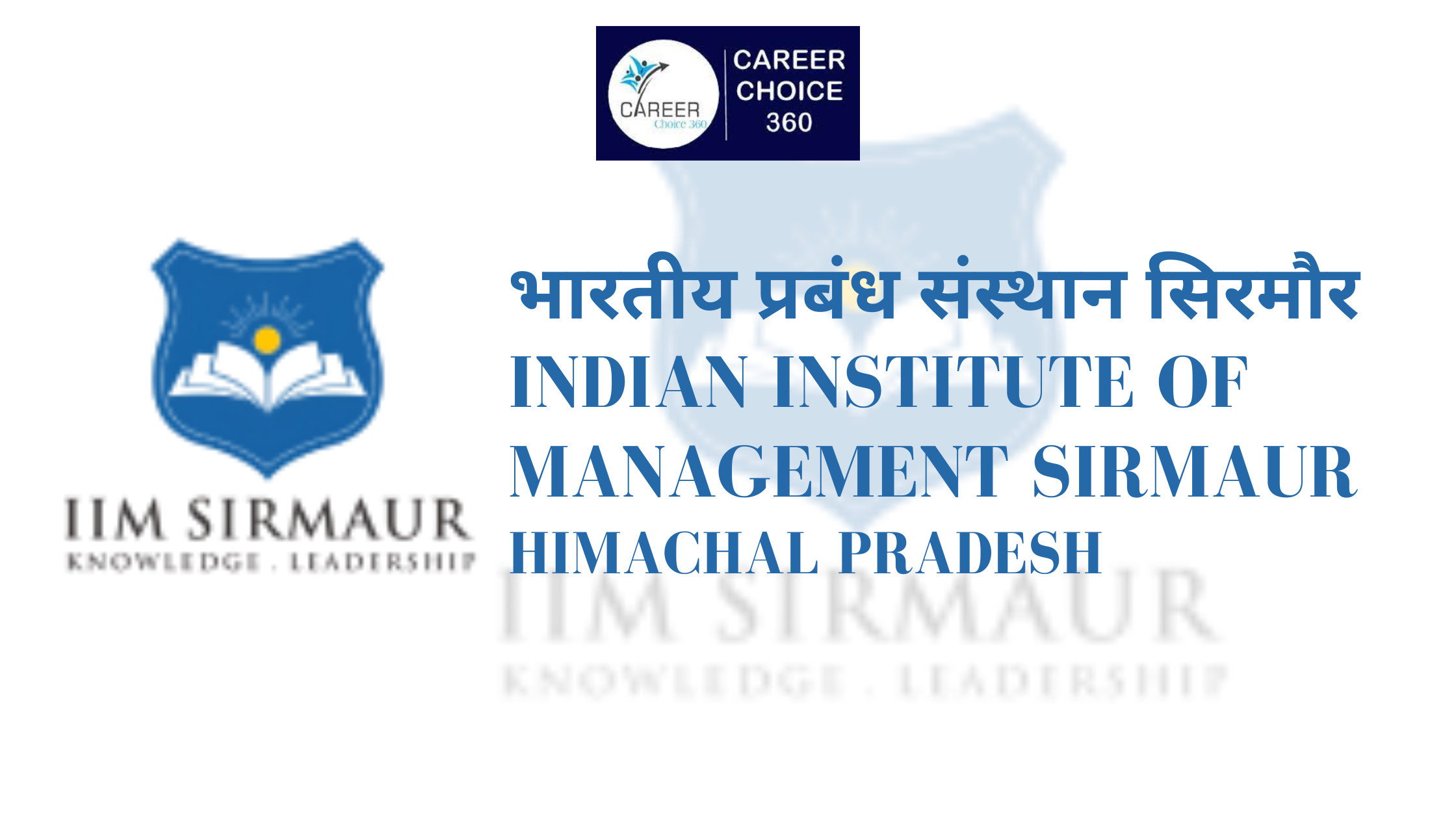 You are currently viewing Indian Institute Of Management of Sirmaur ( IIM Sirmaur ) : Highlights, Important dates, Course & Fees, Admission procedure, Rankings, and Placements