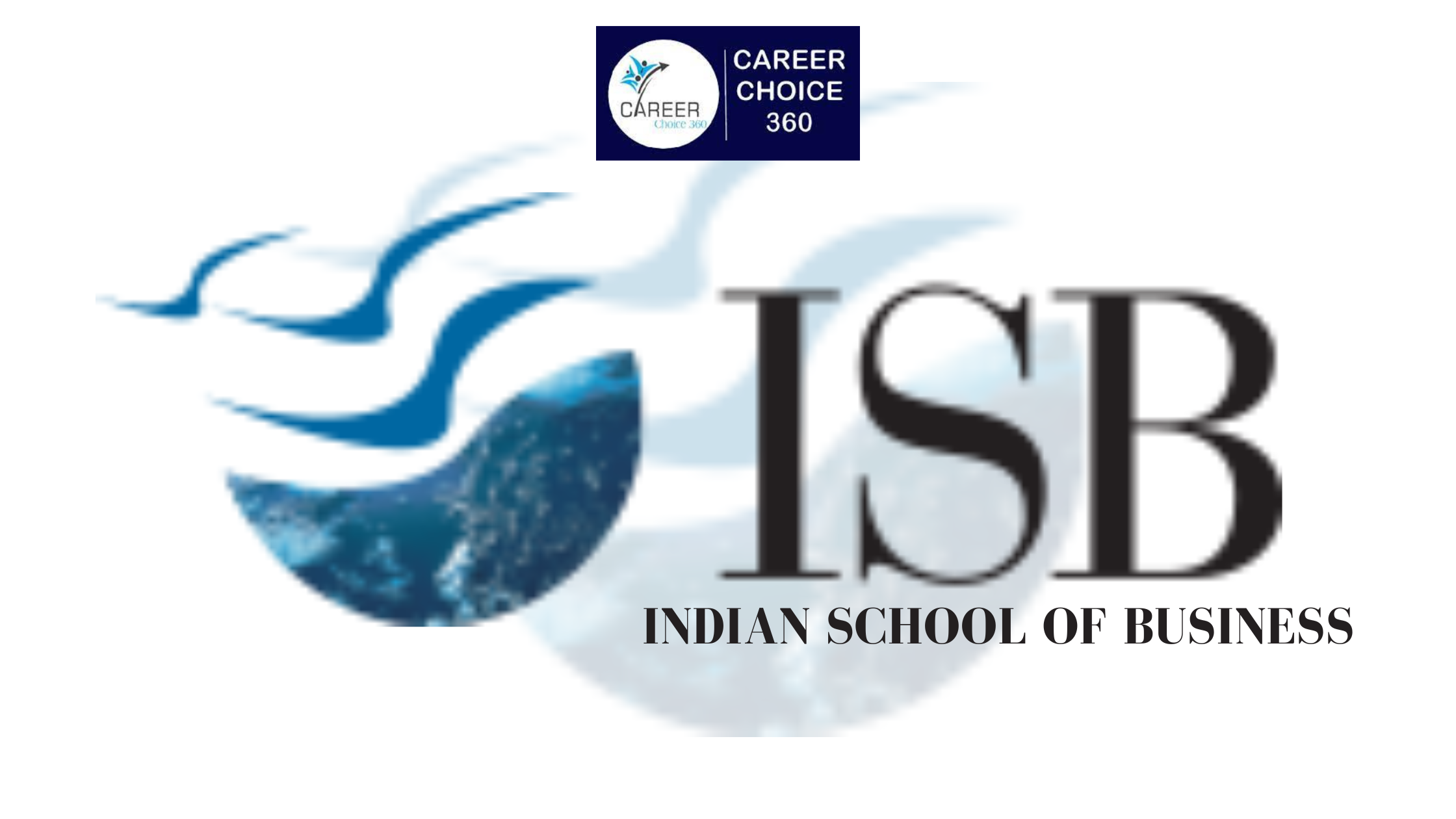 You are currently viewing Indian School of Business (ISB Hyderabad) : Highlights, Course and fees, Eligibility criteria, Admission, Placement and Ranking