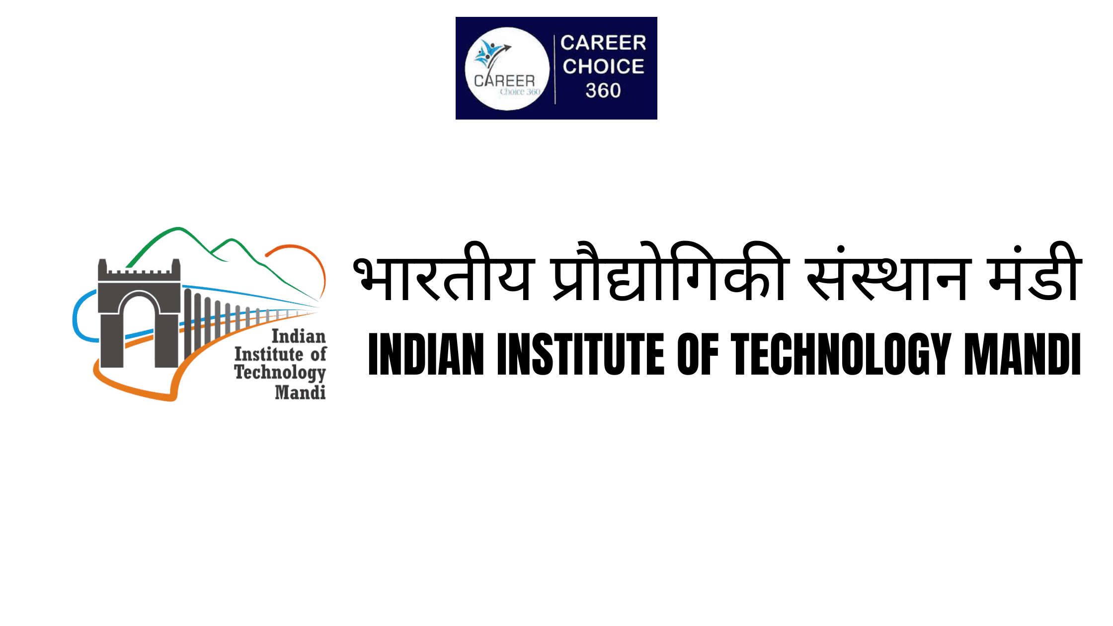 You are currently viewing Indian Institute of Technology Mandi ( IIT Mandi ) : Course & Fees, Admission procedure, Rankings, and Placements