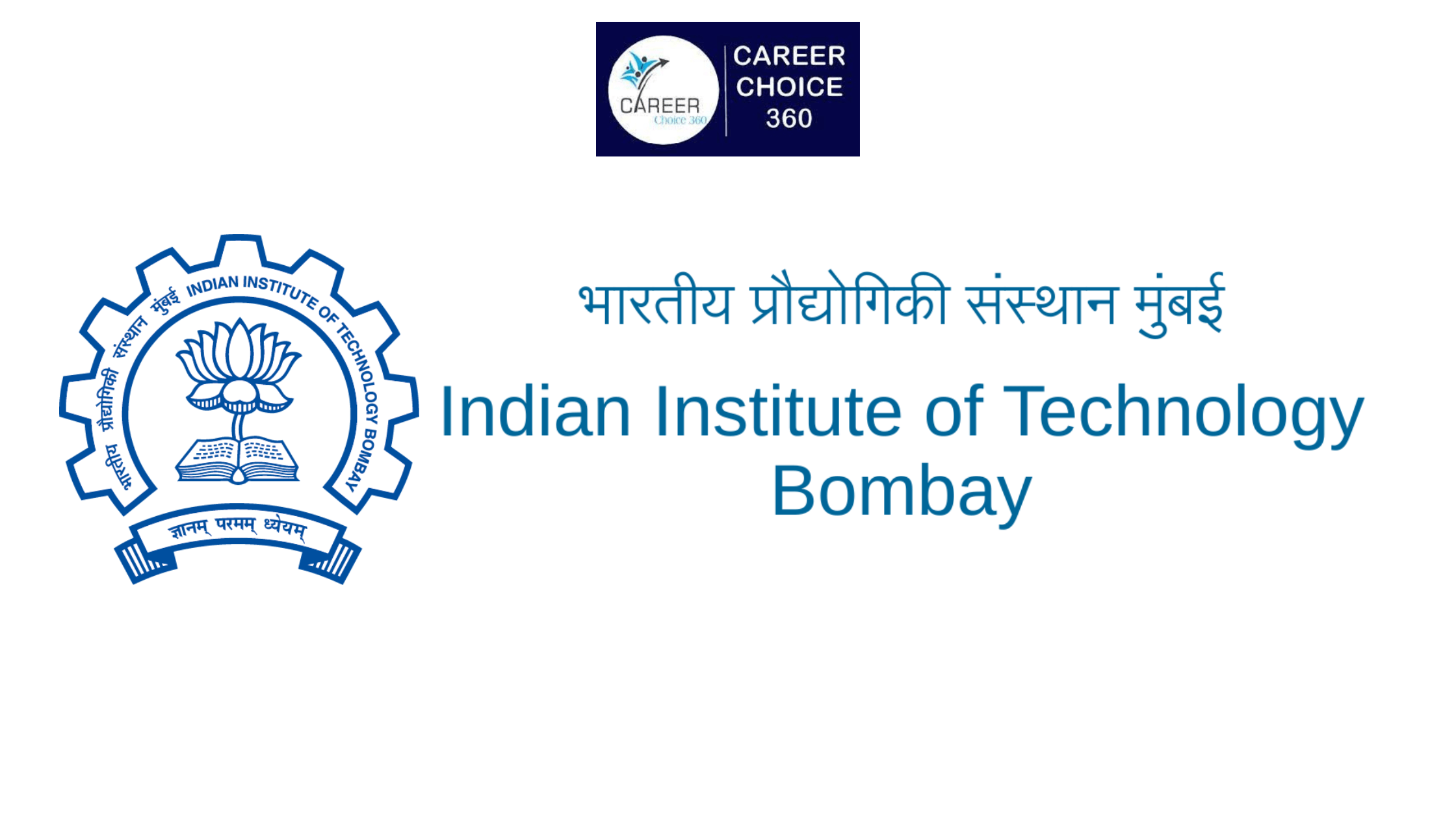You are currently viewing Indian Institute of Technology Bombay (IIT Bombay) : Course & Fees, Admission procedure, Rankings, and Placements