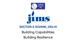 Read more about the article JIMS Rohini : Highlights, Courses and Fees, Eligibility, Admission Procedure, Selection Criteria, Cutoff, Placement, Ranking and Scholarship