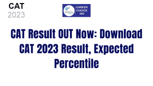 Read more about the article CAT result 2023 is now LIVE: Download CAT 2023 Result, Expected Percentile